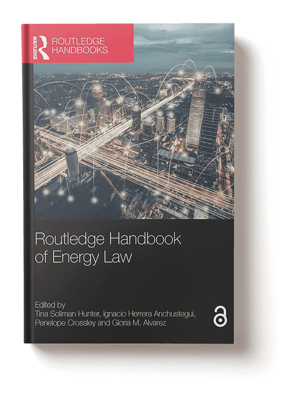 Routledge Handbook of Energy Law. Editado por Tina Hunter, Ignacio Herrera, Penelope Crossley y Gloria M Álvarez.